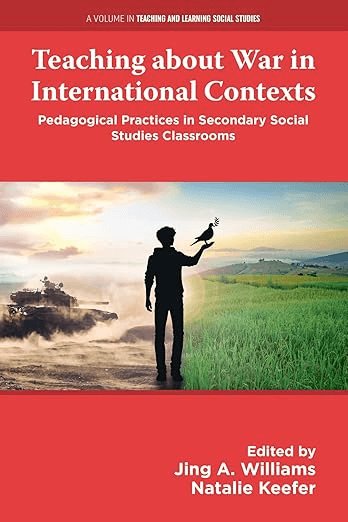 Jing Williams new book, "Teaching About War in International Contexts." The cover features a red background with the silhouette of a person filled with layered landscape imagery.